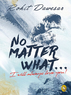 cover image of No Matter What . . . I will always love you!